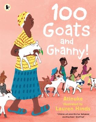 100 Goats and Granny!: A funny rhyming counting book for 3-7-year-olds to share with grandparents - Atinuke - cover