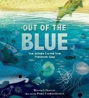 Out of the Blue: How Animals Evolved from Prehistoric Seas - Elizabeth Shreeve - cover