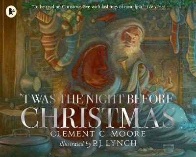 'Twas the Night Before Christmas: A classic wintery poem given new life by an award-winning artist - Clement C. Moore - cover