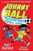 Johnny Ball: International Football Genius - Matt Oldfield - cover