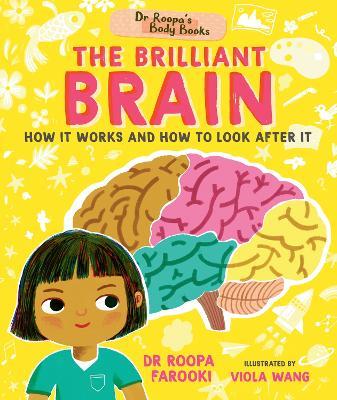Dr Roopa's Body Books: The Brilliant Brain - Roopa Farooki - cover