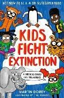 Kids Fight Extinction: How to be a #2minutesuperhero - Martin Dorey - cover