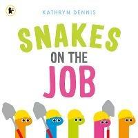 Snakes on the Job - Kathryn Dennis - cover