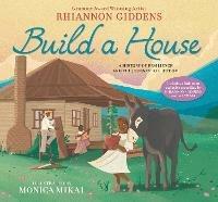 Build a House: A history of resilience and the journey to freedom - Rhiannon Giddens - cover