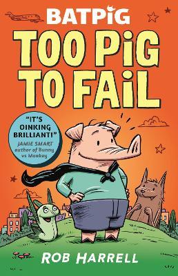Batpig: Too Pig to Fail - Rob Harrell - cover