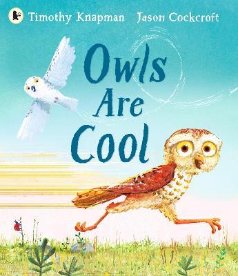 Owls Are Cool - Timothy Knapman - cover