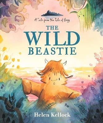 The Wild Beastie: A Tale from the Isle of Begg - Helen Kellock - cover