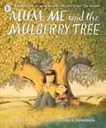Mum, Me and the Mulberry Tree: A love letter to Mums everywhere