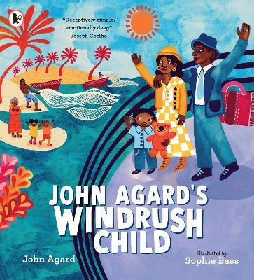 John Agard's Windrush Child - John Agard - cover