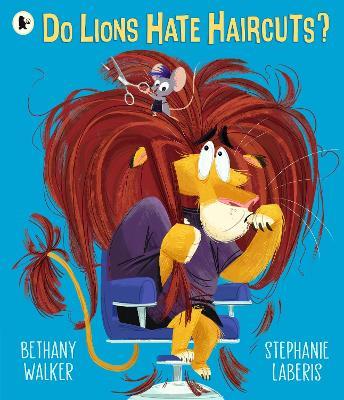 Do Lions Hate Haircuts? - Bethany Walker - cover