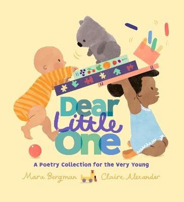 Dear Little One: A Poetry Collection for the Very Young - Mara Bergman - cover