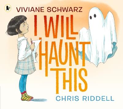 I Will Haunt This - Viviane Schwarz - cover