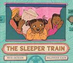 The Sleeper Train: A moonlit adventure perfect for bedtime reading with a 3-5 year old, written by a Booker shortlisted novelist