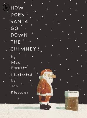 How Does Santa Go Down the Chimney? - Mac Barnett - cover