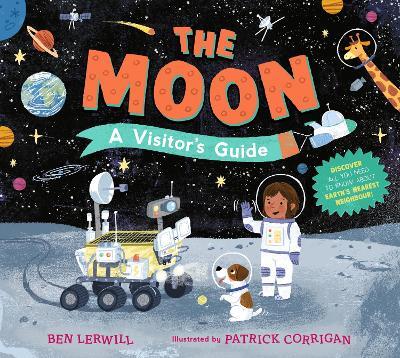 The Moon: A Visitor's Guide - Ben Lerwill - cover