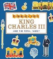 King Charles III and the Royal Family: Panorama Pops: Learn all about the life of King Charles III, with ten stunningly illustrated pop-ups in this addition to the Panorama Pops series - Liz Kay - cover