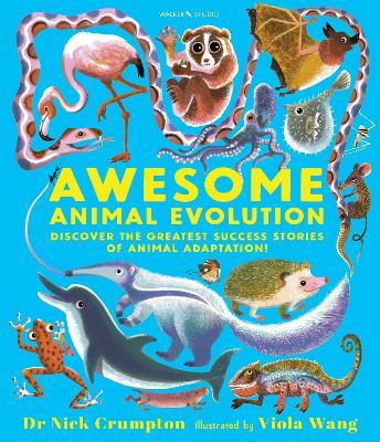 Awesome Animal Evolution: Discover the Greatest Success Stories of Animal Adaptation! - Nick Crumpton - cover