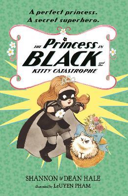 The Princess in Black and the Kitty Catastrophe - Shannon Hale,Dean Hale - cover