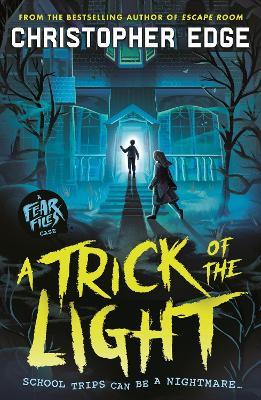 Fear Files: A Trick of the Light - Christopher Edge - cover