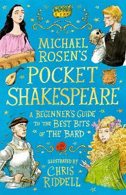Michael Rosen's Pocket Shakespeare: A Beginner's Guide to the Best Bits of the Bard: From an award-winning author and illustrator, the perfect introduction to enjoy at home or in the classroom - Michael Rosen - cover