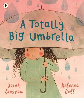 A Totally Big Umbrella - Sarah Crossan - cover