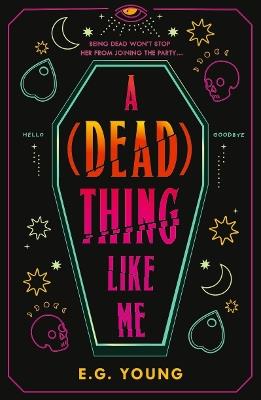 A (Dead) Thing Like Me - E. G. Young - cover