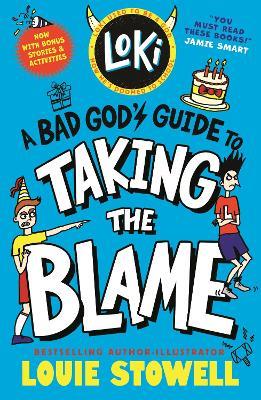 Loki: A Bad God's Guide to Taking the Blame: Trickster Norse god turned school kid - the bestselling, wickedly funny, comics-style diary series about Loki and Thor for 8-12 year olds - Louie Stowell - cover