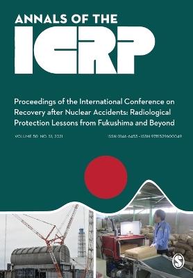 ICRP 2020 Proceedings: Proceedings of the International Conference on Recovery After Nuclear Accidents: Radiological Protection Lessons from Fukushima and Beyond - cover
