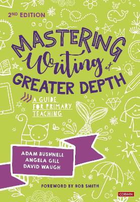 Mastering Writing at Greater Depth: A guide for primary teaching - cover
