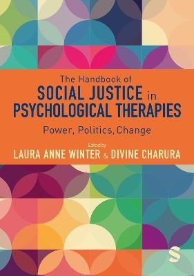 The Handbook of Social Justice in Psychological Therapies: Power, Politics, Change - cover