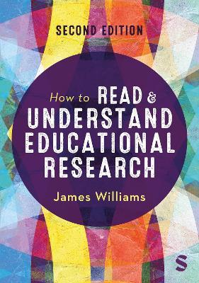 How to Read and Understand Educational Research - James Williams - cover