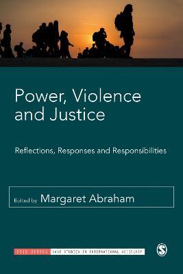 Power, Violence and Justice: Reflections, Responses and Responsibilities - cover