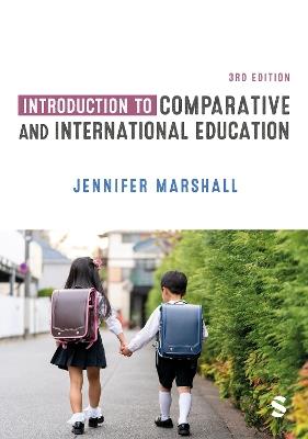 Introduction to Comparative and International Education - Jennifer Marshall - cover