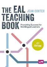 The EAL Teaching Book: Promoting Success for Multilingual Learners