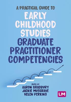 A Practical Guide to Early Childhood Studies Graduate Practitioner Competencies - cover