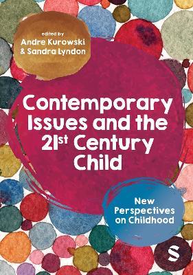 Contemporary Issues and the 21st Century Child: New Perspectives on Childhood - cover
