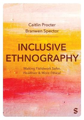 Inclusive Ethnography: Making Fieldwork Safer, Healthier and More Ethical - cover