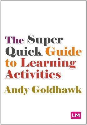 The Super Quick Guide to Learning Activities - Andy Goldhawk - cover