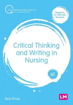 Critical Thinking and Writing in Nursing - Bob Price - cover