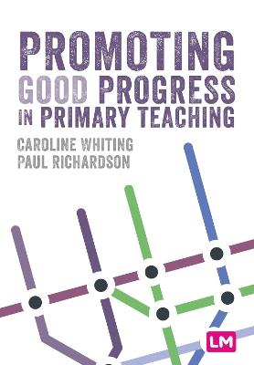 Promoting Good Progress in Primary Schools - Caroline Whiting,Paul Richardson - cover