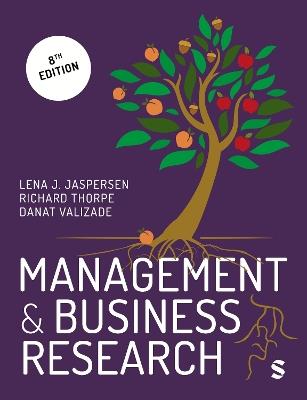Management and Business Research - Lena J. Jaspersen,Richard Thorpe,Danat Valizade - cover