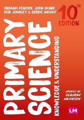 Primary Science: Knowledge and Understanding - Graham A Peacock,John Sharp,Rob Johnsey - cover