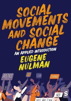 Social Movements and Social Change: An Applied Introduction - Eugene Nulman - cover