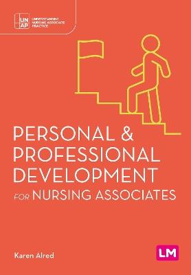 Personal and Professional Development for Nursing Associates - Karen Alred - cover