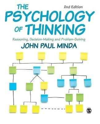The Psychology of Thinking: Reasoning, Decision-Making and Problem-Solving - John Paul Minda - cover