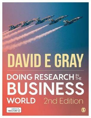 Doing Research in the Business World: Paperback with Interactive eBook - David E Gray - cover