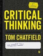 Critical Thinking: Your Guide to Effective Argument, Successful Analysis and Independent Study