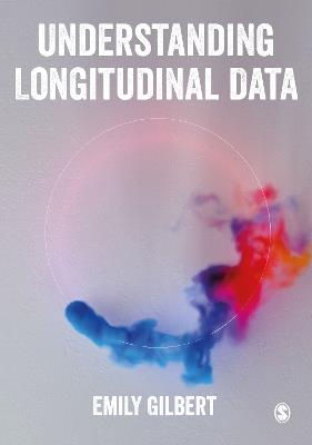 Understanding Longitudinal Data - Emily Gilbert - cover