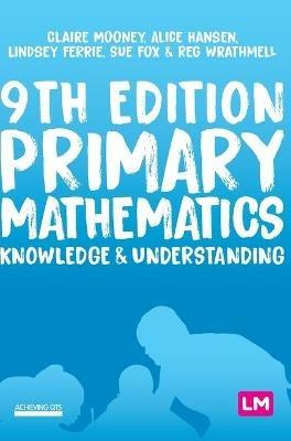 Primary Mathematics: Knowledge and Understanding - Claire Mooney,Alice Hansen,Lindsey Davidson - cover