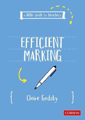 A Little Guide for Teachers: Efficient Marking - Claire Gadsby - cover